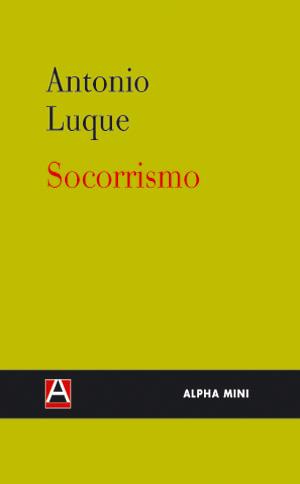 SOCORRISMO | 9788493726997 | LUQUE, ANTONIO | Llibreria Drac - Librería de Olot | Comprar libros en catalán y castellano online