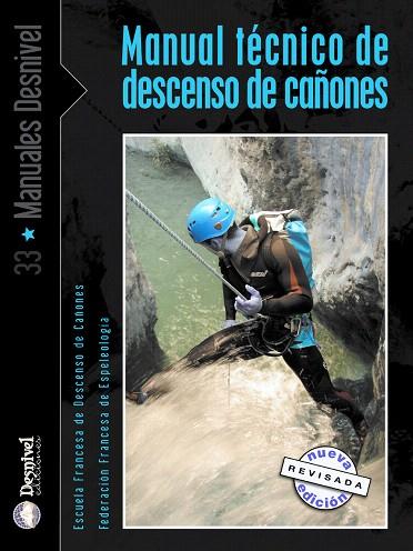 MANUAL TECNICO DE DESCENSO DE CAÑONES | 9788496192430 | ESCUELA FRANCESA DESCENSO CAÑONES | Llibreria Drac - Llibreria d'Olot | Comprar llibres en català i castellà online