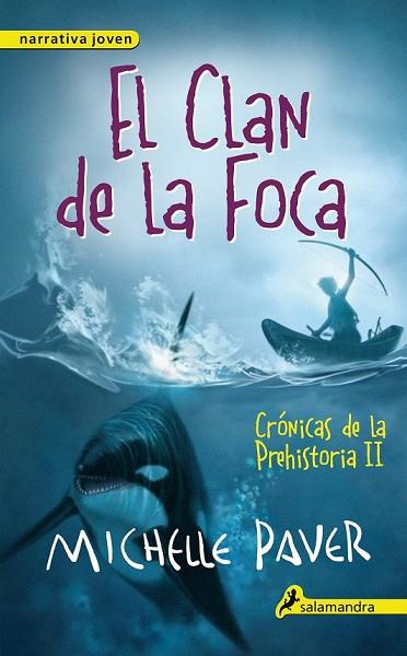 CLAN DE LA FOCA, EL (CRÓNICAS DE LA PREHISTORIA II) | 9788498386158 | PAVER, MICHELLE | Llibreria Drac - Llibreria d'Olot | Comprar llibres en català i castellà online