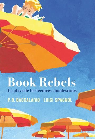 BOOK REBELS | 9788419004857 | BACCALARIO, PIERDOMENICO; SPAGNOL, LUIGI | Llibreria Drac - Librería de Olot | Comprar libros en catalán y castellano online