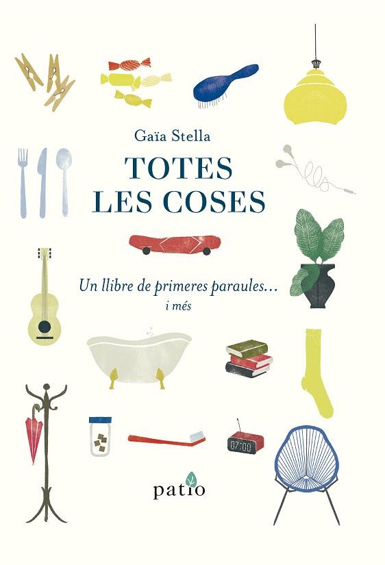 TOTES LES COSES | 9788417886080 | STELLA, GAIA | Llibreria Drac - Llibreria d'Olot | Comprar llibres en català i castellà online