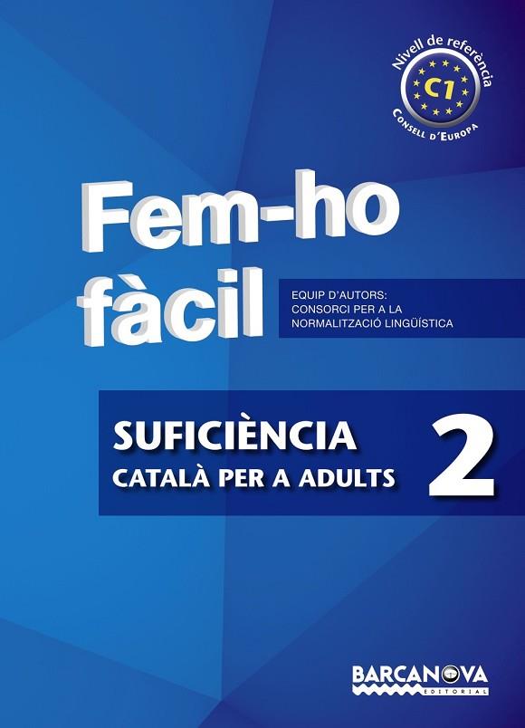 FEM-HO FÀCIL SUFICIÈNCIA 2 | 9788448928544 | CONSORCI PER A LA NORMALITZACIO LINGÜÍSTICA | Llibreria Drac - Librería de Olot | Comprar libros en catalán y castellano online