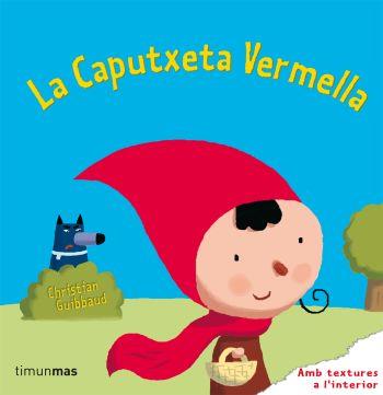 CAPUTXETA VERMELLA, LA | 9788499320106 | GUIBBAUD, CHRISTIAN | Llibreria Drac - Librería de Olot | Comprar libros en catalán y castellano online