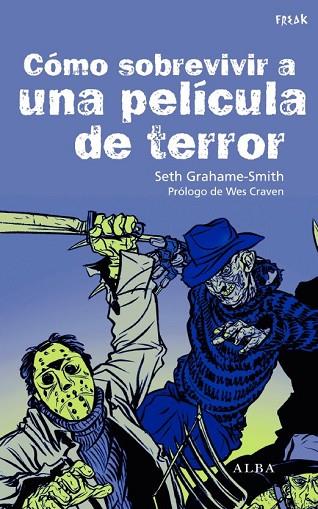 COMO SOBREVIVIR A UNA PELICULA DE TERROR | 9788484285670 | GRAHAME-SMITH, SETH | Llibreria Drac - Librería de Olot | Comprar libros en catalán y castellano online