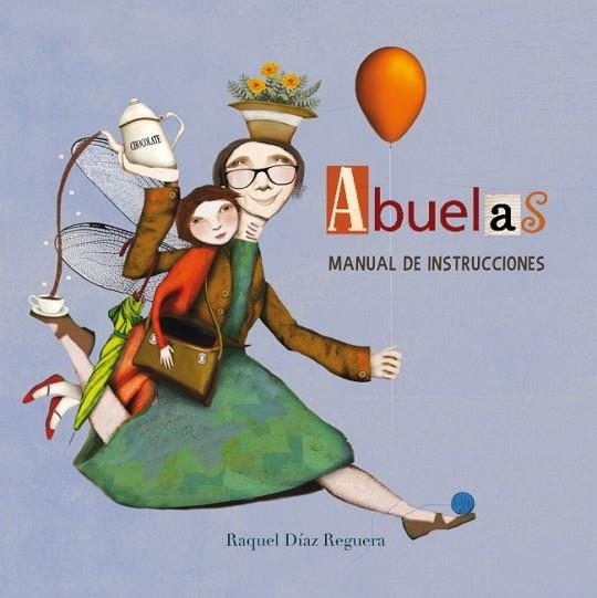 ABUELAS. MANUAL DE INSTRUCCIONES | 9788448842697 | DIAZ, RAQUEL | Llibreria Drac - Llibreria d'Olot | Comprar llibres en català i castellà online