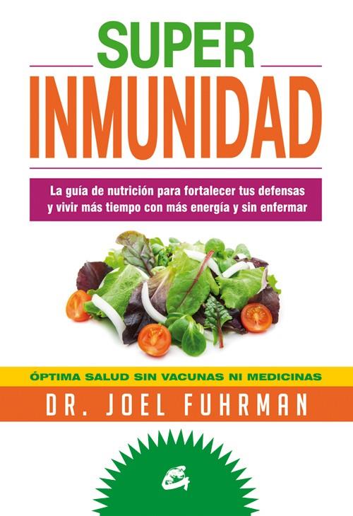 SUPERINMUNIDAD | 9788484454786 | FUHRMAN, JOEL | Llibreria Drac - Llibreria d'Olot | Comprar llibres en català i castellà online