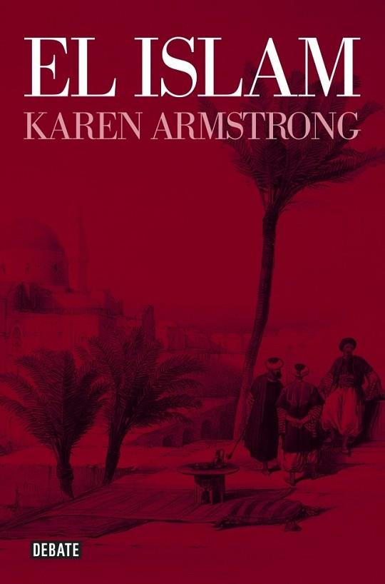 ISLAM, EL | 9788499923482 | ARMSTRONG, KAREN | Llibreria Drac - Llibreria d'Olot | Comprar llibres en català i castellà online