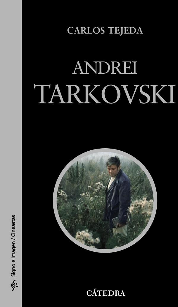 ANDREI TARKOVSKI | 9788437626666 | TEJEDA, CARLOS | Llibreria Drac - Librería de Olot | Comprar libros en catalán y castellano online