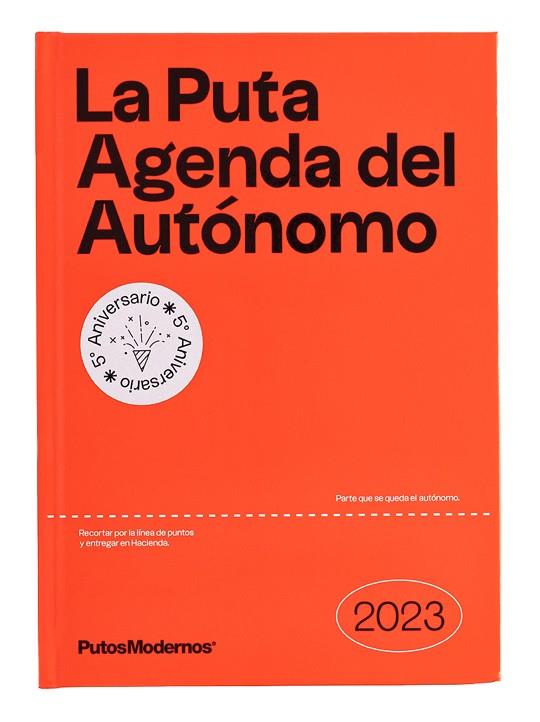 PUTA AGENDA DEL AUTÓNOMO 2023, LA. PUTOSMODERNOS | 9788418195716 | PUTOSMODERNOS | Llibreria Drac - Llibreria d'Olot | Comprar llibres en català i castellà online