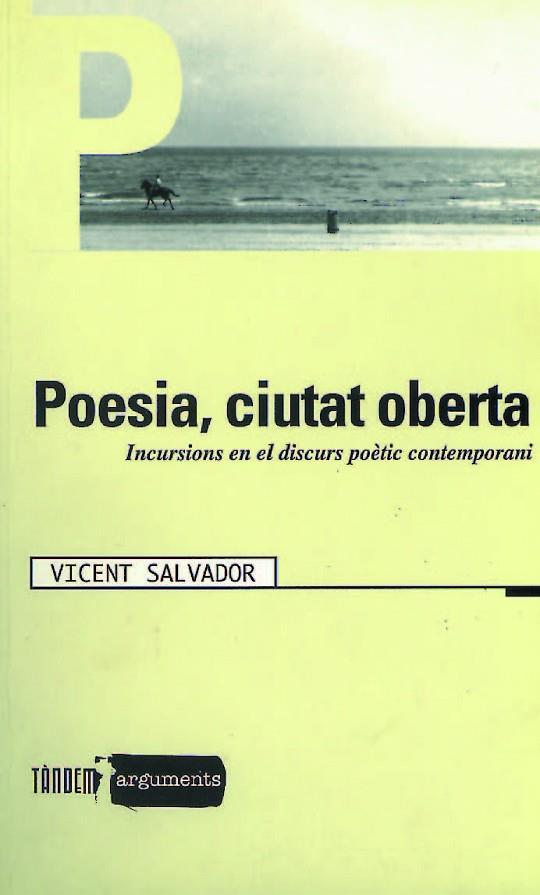 POESIA, CIUTAT OBERTA | 9788481313239 | SALVADOR, VICENT | Llibreria Drac - Llibreria d'Olot | Comprar llibres en català i castellà online