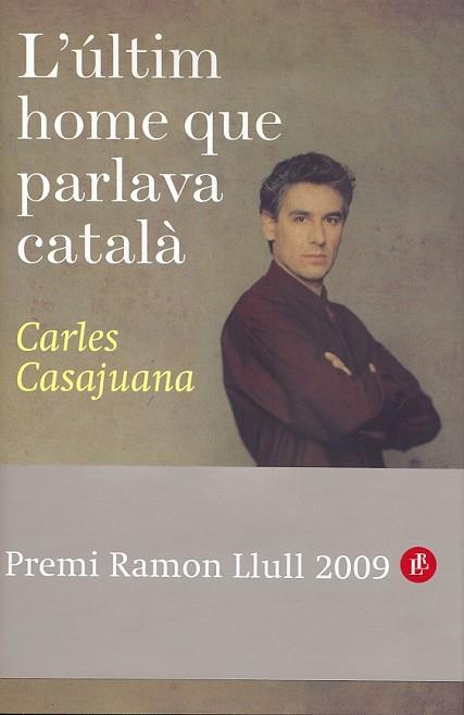 ULTIMO HOMBRE QUE HABLABA CATALAN, EL | 9788408088523 | CASAJUANA, CARLES | Llibreria Drac - Librería de Olot | Comprar libros en catalán y castellano online