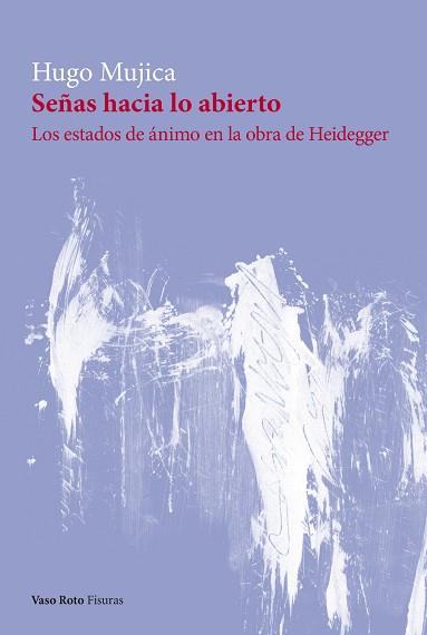 SEÑAS HACIA LO ABIERTO | 9788419693082 | MÚJICA, HUGO | Llibreria Drac - Llibreria d'Olot | Comprar llibres en català i castellà online