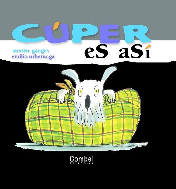 CUPER ES ASI | 9788478649785 | GANGES, MONTSE; URBERUAGA, EMILIO | Llibreria Drac - Llibreria d'Olot | Comprar llibres en català i castellà online