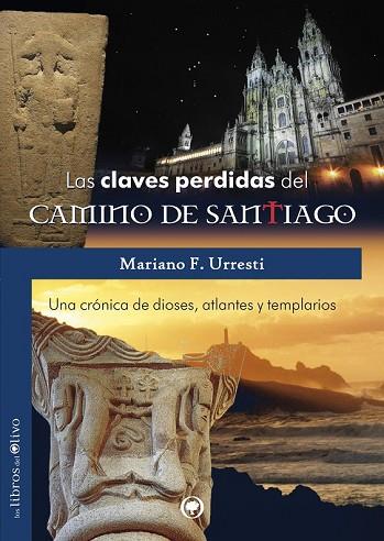 CLAVES PERDIDAS DEL CAMINO DE SANTIAGO, LAS | 9788494214233 | URRESTI, MARIANO F. | Llibreria Drac - Llibreria d'Olot | Comprar llibres en català i castellà online