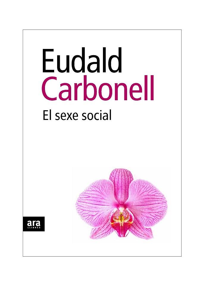 SEXE SOCIAL, EL | 9788492552931 | CARBONELL, EUDALD | Llibreria Drac - Librería de Olot | Comprar libros en catalán y castellano online