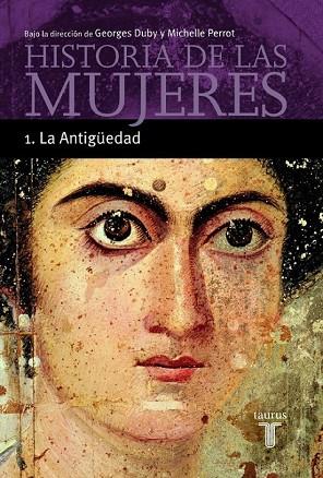 HISTORIA DE LAS MUJERES.LA ANTIGÜEDAD | 9788430603886 | DUBY, GEORGES-PERROT, MICHELLE | Llibreria Drac - Llibreria d'Olot | Comprar llibres en català i castellà online