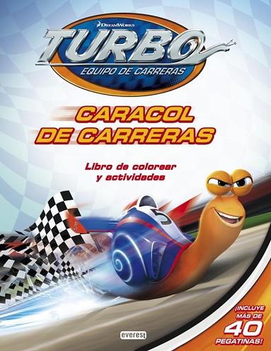 TURBO CARACOL DE CARRERAS LIBRO DE COLOREAR Y ACTIVIDADES | 9788444169569 | DREAMWORKS ANIMATION SKG. | Llibreria Drac - Llibreria d'Olot | Comprar llibres en català i castellà online