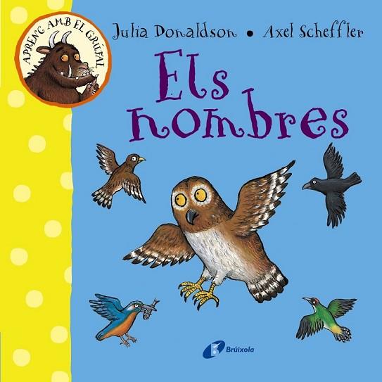 NOMBRES, ELS (APRENC AMB EL GRÚFAL) | 9788499066080 | DONALDSON, JULIA | Llibreria Drac - Llibreria d'Olot | Comprar llibres en català i castellà online