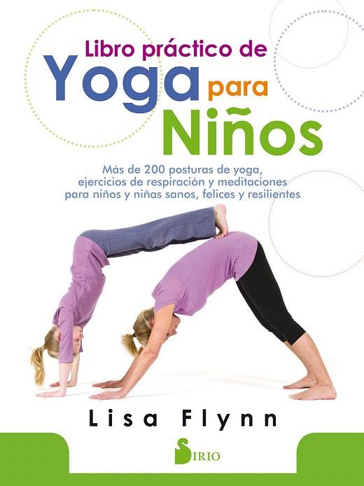 LIBRO PRÁCTICO DE YOGA PARA NIÑOS | 9788417399337 | FLYNN, LISA | Llibreria Drac - Llibreria d'Olot | Comprar llibres en català i castellà online