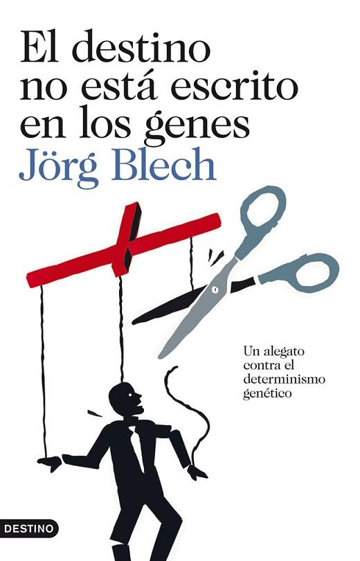 DESTINO NO ESTÁ ESCRITO EN LOS GENES, EL | 9788423327812 | BLECH, JORG | Llibreria Drac - Librería de Olot | Comprar libros en catalán y castellano online