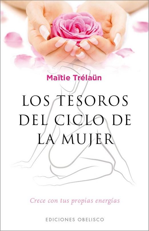 TESOROS DEL CICLO DE LA MUJER, LOS | 9788491111597 | TRELAUN, MAITIE | Llibreria Drac - Librería de Olot | Comprar libros en catalán y castellano online