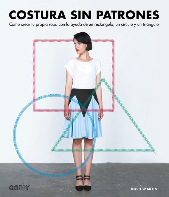 COSTURA SIN PATRONES | 9788425228896 | MARTIN, ROSIE | Llibreria Drac - Llibreria d'Olot | Comprar llibres en català i castellà online