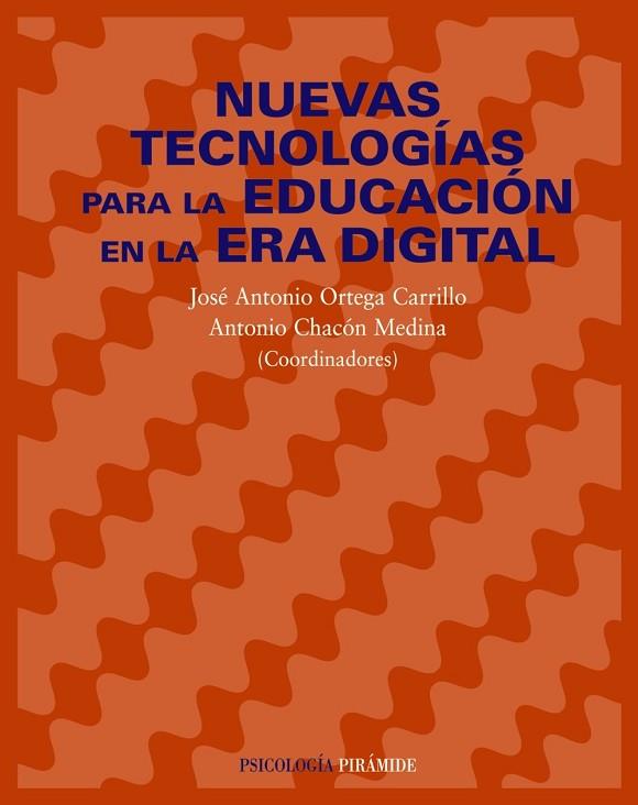 NUEVAS TECNOLOGIAS PARA LA EDUCACION EN LA ERA DIGITAL | 9788436820867 | ORTEGA, JOSE ANTONIO; CHACON, ANTON | Llibreria Drac - Llibreria d'Olot | Comprar llibres en català i castellà online