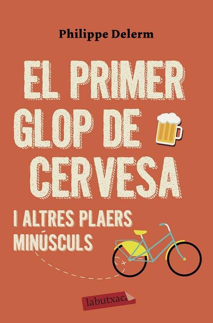PRIMER GLOP DE CERVESA, EL | 9788417423575 | DELERM, PHILIPPE | Llibreria Drac - Librería de Olot | Comprar libros en catalán y castellano online