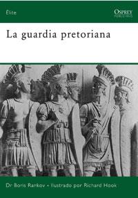 GUARDIA PRETORIANA, LA | 9788498676280 | RANKOV, BORIS; HOOK, RICHARD | Llibreria Drac - Librería de Olot | Comprar libros en catalán y castellano online