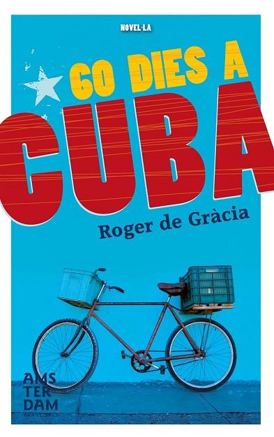 60 DIES A CUBA | 9788415645849 | DE GRÀCIA, ROGER | Llibreria Drac - Llibreria d'Olot | Comprar llibres en català i castellà online