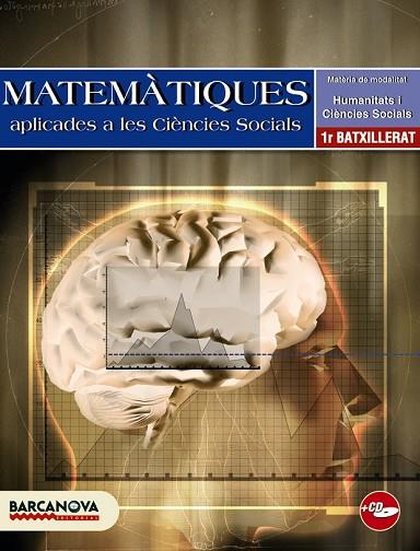 MATEMATIQUES APLICADES A LES CIENCIES SOCIALS 1 BATXILLERAT. LLIBRE L'ALUMNE | 9788448923310 | COLERA, J.,OLIVEIRA, M. J.,GARCIA, R. | Llibreria Drac - Llibreria d'Olot | Comprar llibres en català i castellà online