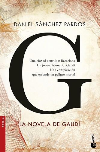 G (LA NOVELA DE GAUDÍ) | 9788408160663 | SÁNCHEZ, DANIEL | Llibreria Drac - Llibreria d'Olot | Comprar llibres en català i castellà online