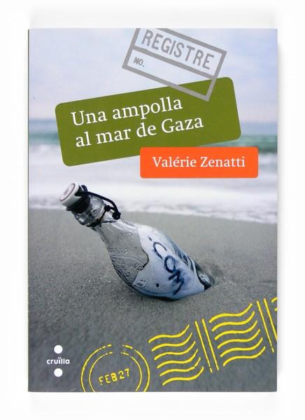 AMPOLLA AL MAR DE GAZA, UNA | 9788466118446 | ZENATTI, VALÉRIE | Llibreria Drac - Librería de Olot | Comprar libros en catalán y castellano online