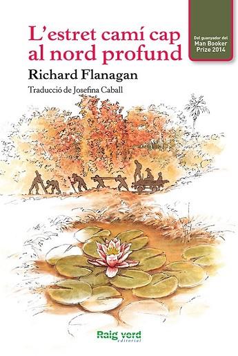 ESTRET CAMÍ CAP AL NORD PROFUND, L' | 9788415539919 | FLANAGAN, RICHARD | Llibreria Drac - Llibreria d'Olot | Comprar llibres en català i castellà online