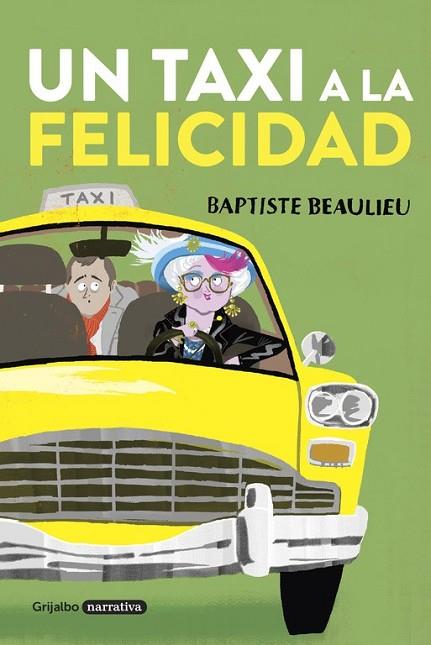 TAXI A LA FELICIDAD, UN | 9788425353956 | BEAULIEU, BAPTISTE | Llibreria Drac - Llibreria d'Olot | Comprar llibres en català i castellà online