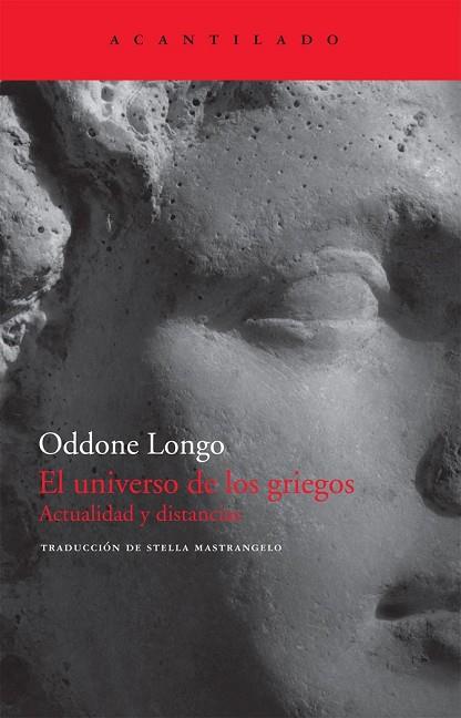 UNIVERSO DE LOS GRIEGOS, EL. ACTUALIDAD Y DISTANCIAS | 9788496834569 | LONGO, ODDONE | Llibreria Drac - Llibreria d'Olot | Comprar llibres en català i castellà online