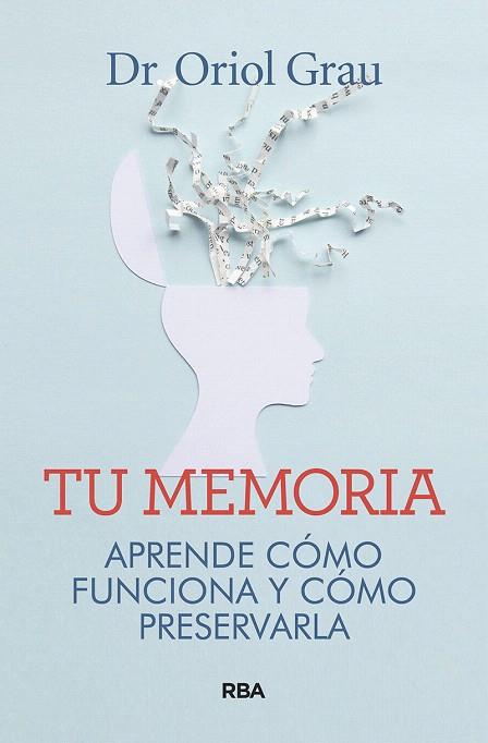 TU MEMORIA | 9788491874218 | GRAU, ORIOL | Llibreria Drac - Librería de Olot | Comprar libros en catalán y castellano online