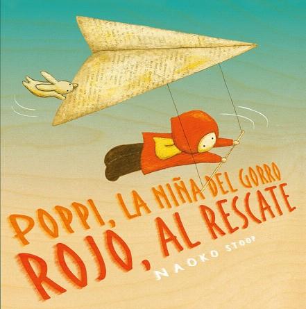 POPPI, LA NIÑA DEL GORRO ROJO, AL RESCATE | 9788448851910 | STOOP, NAOKO | Llibreria Drac - Llibreria d'Olot | Comprar llibres en català i castellà online