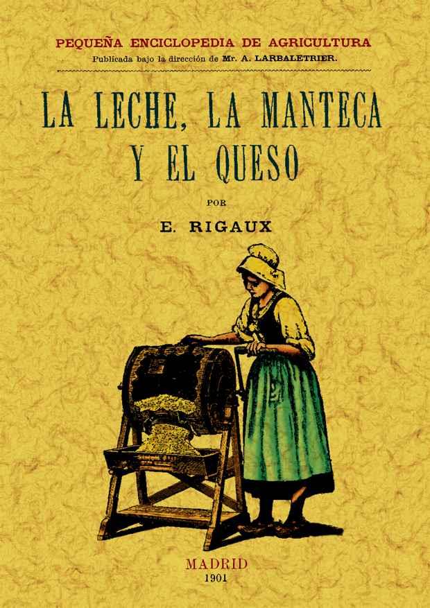 LECHE LA MANTECA Y EL QUESO, LA | 9788497614078 | RIGAUX, E. | Llibreria Drac - Llibreria d'Olot | Comprar llibres en català i castellà online