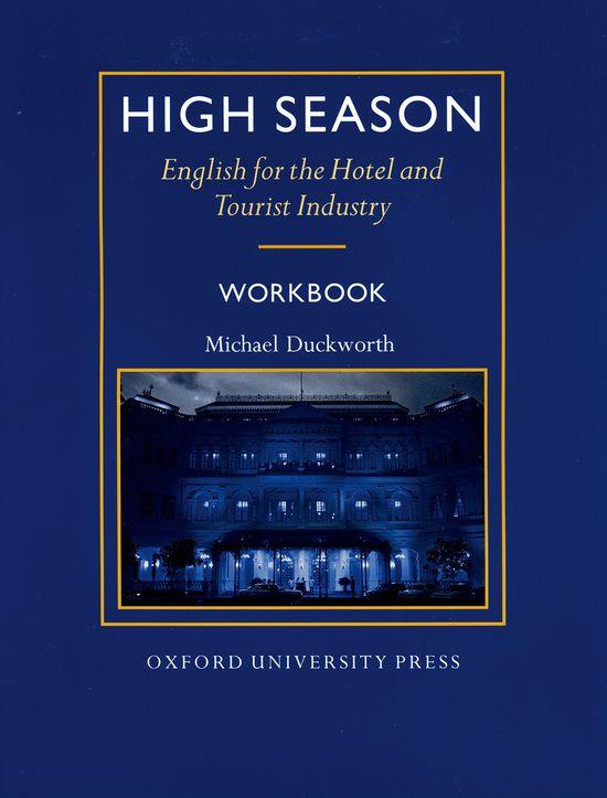 HIGH SEASON..ENGLISH FOR THE HOTEL AND...WORKBOOK | 9780194513104 | DUCKWORTH, MICHAEL | Llibreria Drac - Llibreria d'Olot | Comprar llibres en català i castellà online