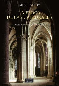 EPOCA DE LAS CATEDRALES, LA | 9788437611792 | DUBY, GEORGE | Llibreria Drac - Librería de Olot | Comprar libros en catalán y castellano online