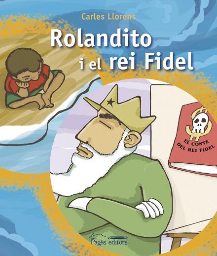 ROLANDITO I EL REI FIDEL | 9788497797443 | LLORENS, CARLES | Llibreria Drac - Librería de Olot | Comprar libros en catalán y castellano online