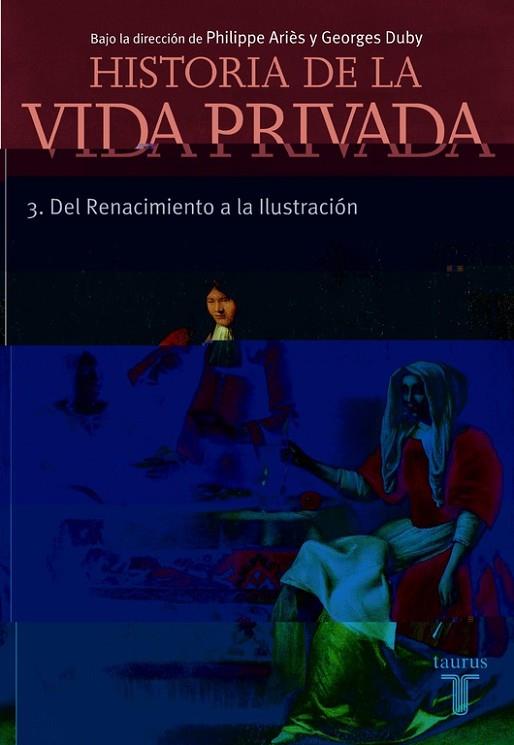 HISTORIA DE LA VIDA PRIVADA 3 | 9788430604036 | ARIES, PHILIPPE, ETC | Llibreria Drac - Librería de Olot | Comprar libros en catalán y castellano online