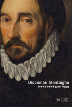 DICCIONARI MONTAIGNE | 9788412303896 | ARAGAY, IGNASI | Llibreria Drac - Llibreria d'Olot | Comprar llibres en català i castellà online