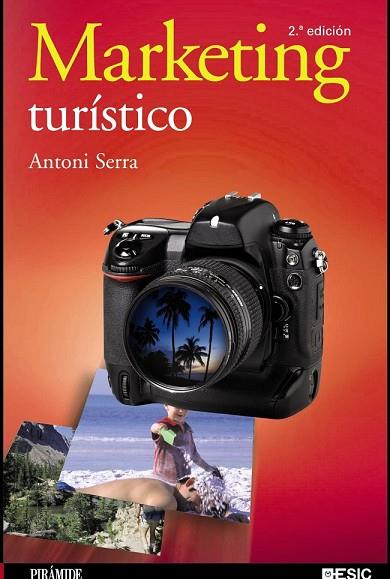 MARKETING TURISTICO | 9788436824742 | SERRA, ANTONI | Llibreria Drac - Librería de Olot | Comprar libros en catalán y castellano online