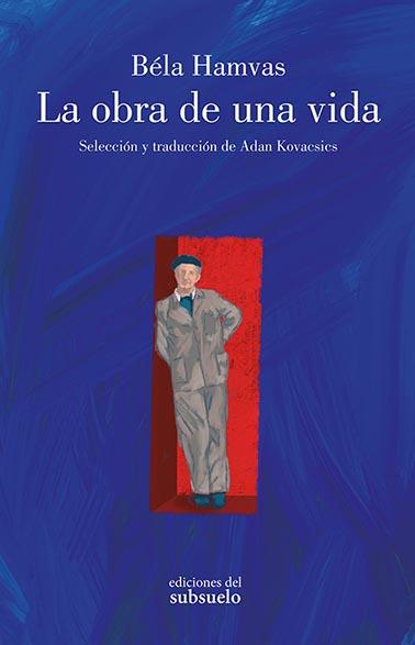 OBRA DE UNA VIDA, LA | 9788412275445 | HAMVAS, BÉLA | Llibreria Drac - Llibreria d'Olot | Comprar llibres en català i castellà online