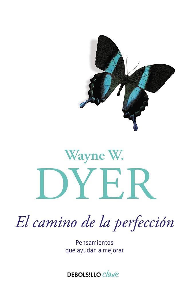 CAMINO DE LA PERFECCIÓN, EL | 9788499896847 | DYER, WAYNE W. | Llibreria Drac - Librería de Olot | Comprar libros en catalán y castellano online
