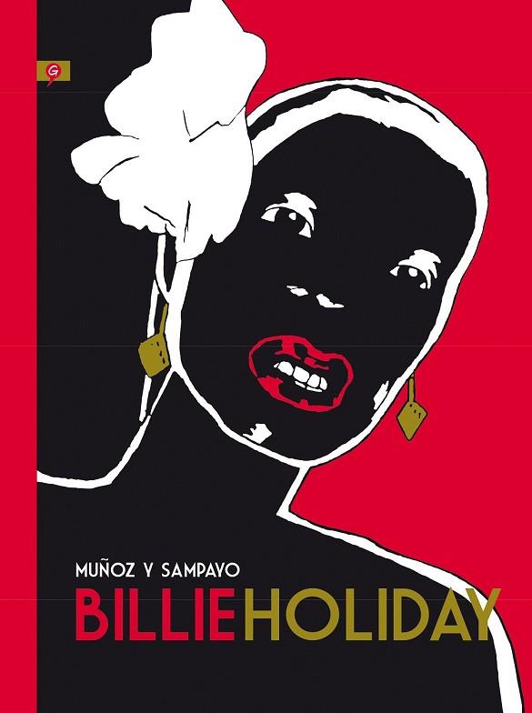 BILLIE HOLIDAY | 9788416131198 | MUÑOZ, JOSÉ; SAMPAYO, CARLOS | Llibreria Drac - Librería de Olot | Comprar libros en catalán y castellano online