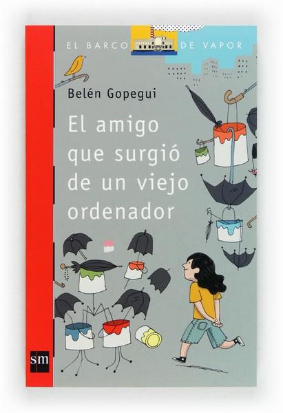 AMIGO QUE SURGIO DE UN VIEJO ORDENADOR, EL | 9788467559118 | GOPEGUI, BELEN | Llibreria Drac - Llibreria d'Olot | Comprar llibres en català i castellà online