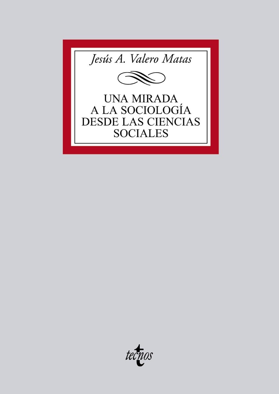 MIRADA A LA SOCIOLOGIA DESDE LAS CIENCIAS SOCIALES, UNA | 9788430949076 | VALERO, JESUS A | Llibreria Drac - Librería de Olot | Comprar libros en catalán y castellano online